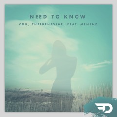 VMK, ThatBehavior - Need To Know (feat. MenEnd)