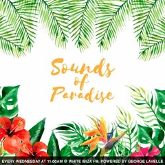 George Lavelle Sounds Of Paradise Radio Show at White Ibiza FM 103.7