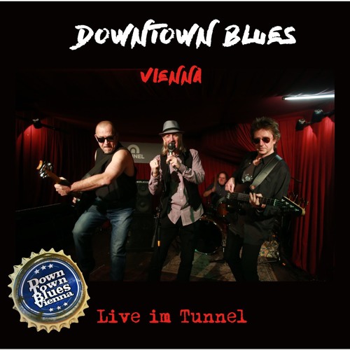 Down Town Blues Vienna Live At Tunnel Wien By Rottensteiner Promotions On Soundcloud Hear The World S Sounds