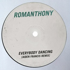 Romanthony - Everybody Dancing (Aiden Francis Remix)
