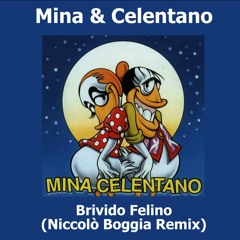 Mina & Celentano - Brivido Felino - (Niccolò Boggia Remix)