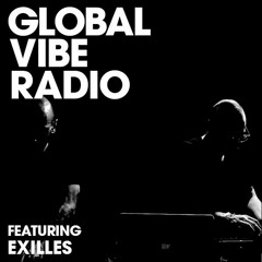 Global Vibe Radio 076 Feat. Exilles (Involve Records)