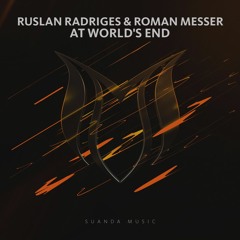 Ruslan Radriges & Roman Messer - At World's End (Club Mix)