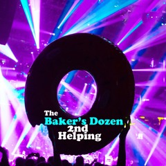 The Baker's Dozen - 2nd Helping