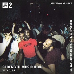 DJ QU -NTS Strength Music Hour ep.20 August 24,2017