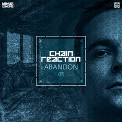 Chain Reaction - Abandon