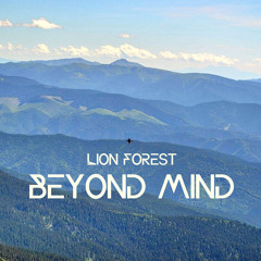 Lion Forest - Beyond mind