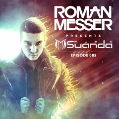 Roman Messer - Suanda Music 085 (29-08-2017)