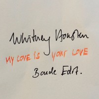 Whitney Houston - My Love Is Your Love (Bonde Edit)
