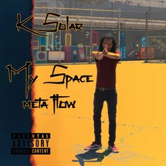My Space (meta flow) [PROD. K. SOLAR]