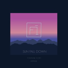 Sun Fall Down (feat. Astrum)