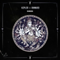 KEPLER X ONWARD - Shankara (Original Mix)