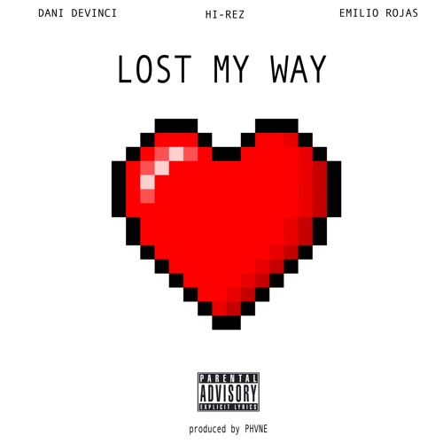Lost My Way Ft.  Emilio Rojas & Dani Devinci