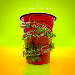 HMU - Jungle Juice