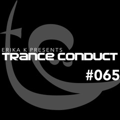 Erika K - Trance Conduct 065