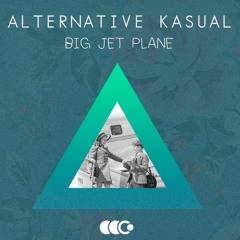 Alternative Kasual - Big Jet Plane (By Angus & Julia Stone)