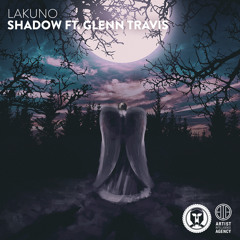 Lakuno - Shadow ft. Glenn Travis