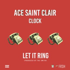 Ace Saint Clair & Clock - Let it Ring (feat. Tre Smith)