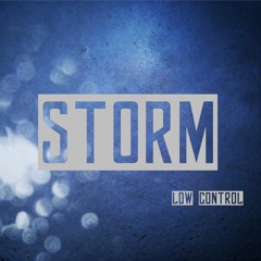 Low Control - Storm [FREE/DL]