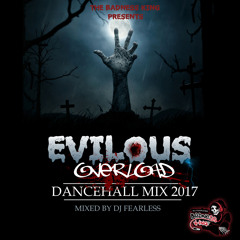 Evilous Overload (Dancehall Mix 2017) 👿