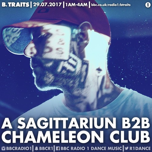 A Sagittariun B2B B.Traits - Chameleon Club Mix - BBC Radio 1 - 29th July 2017