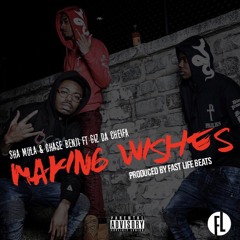 Sha Mula Chase Benji Giz - Making Wishes produced By Fast Life Beats