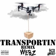 Webz - ''TRANSPORTIN'' (Kodak Black Remix)