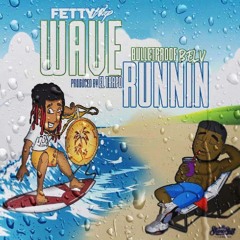 Wave Runnin ft Fetty Wap ( Prod. El Trapo Cheese )