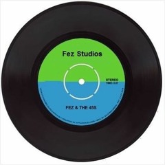 Stuck In The Middle With You - Fez & the 45s