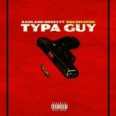 Typa Guy ft RecoHavoc [Prod. Fin.Finesse]