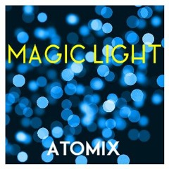 Atomix - Magic Light (Original Mix)