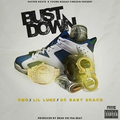 Dc Baby Draco X  GMO X Lil Lune - BustDown (Produced By Bear On Tha Beat)