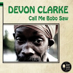 Devon Clarke - Call Me Bobo Saw LP BBR006