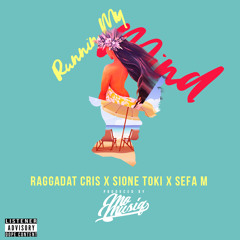 "Runnin My Mind" - feat. Sione Toki, Raggadat Cris & Sefa M (Prod. by Mo Musiq)