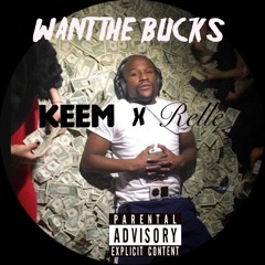 Want the Bucks Ft. Relle (Prod. By Koarze)