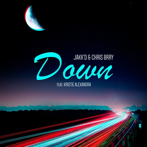 Chris Barry x JakK'D - Down (ft. Kristie Alexandra) (Extended Mix)