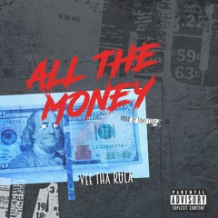 All The Money (Prod. By Tony Choc)