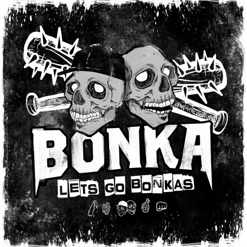 BONKA Presents: Let's Go Bonkas - Episode 001 (feat. Slop Rock)