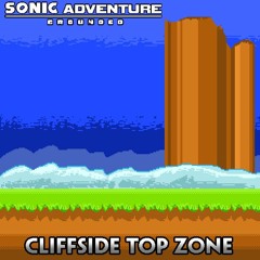 [Sonic Adventure : Grounded AU] Cliffside Top Zone ACT 1