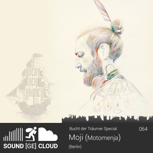 sound(ge)cloud 064 Bucht der Träumer Special by Moji –Motomenja