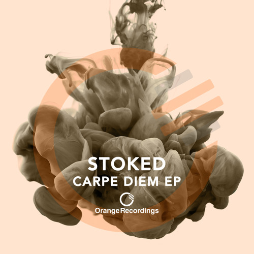 StoKed - Carpe Diem (Original Mix) [Orange Recordings] - ORANGE065
