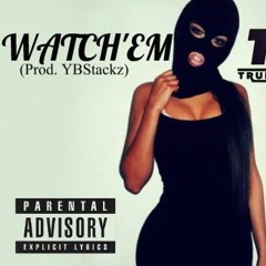 Watch'Em RM (Prod. YBStackz)