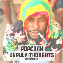 Popcaan - Unruly Thoughts [Jugglerz Remix] #freedownload