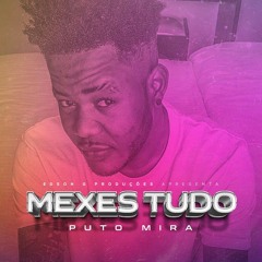 Puto Mira - Mexes Tudo (Carrega Angola)