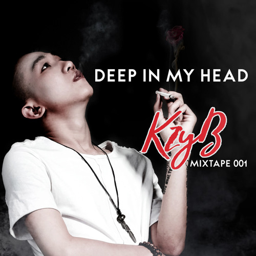 KzyB - DEEP IN MY HEAD(mixtape001)