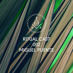 Ritual Cast 002 - Miguel Puente