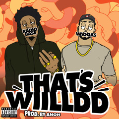 That's Wiilldd (feat. Radio Base) (Prod. by ANON)