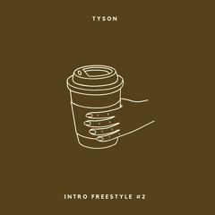 Tyson - Intro Freestyle #2 (Prod. Tyson) [FREE DOWNLOAD]