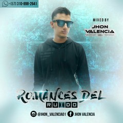 Romances Del Ruido vol 1 Mixed by JhoN valenciA-