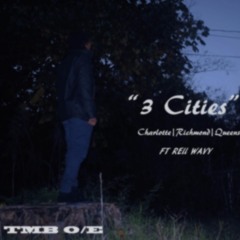 "3 Cities" Ft Rell Wavy (Prod. Mayeniac)